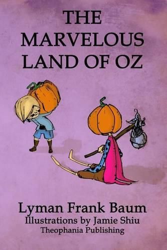 Cover image for The Marvelous Land of Oz: Volume 2 of L.F.Baum's Original Oz Series