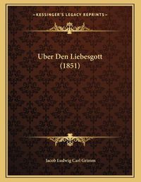 Cover image for Uber Den Liebesgott (1851)