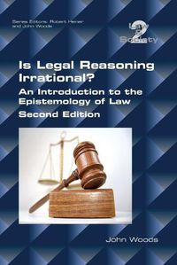 Cover image for Is Legal Reasoning Irrational? An Introduction to the Epistemology of Law: Second Edition