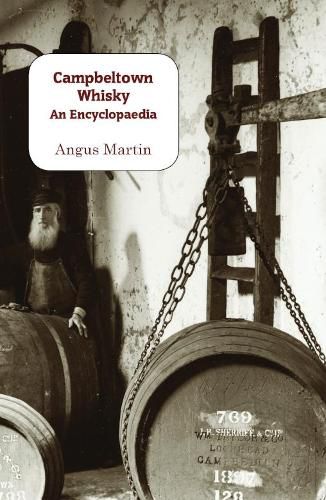 Cover image for Campbeltown Whisky: An Encyclopaedia