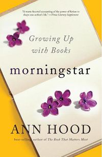 Cover image for Morningstar: Growing Up With Books