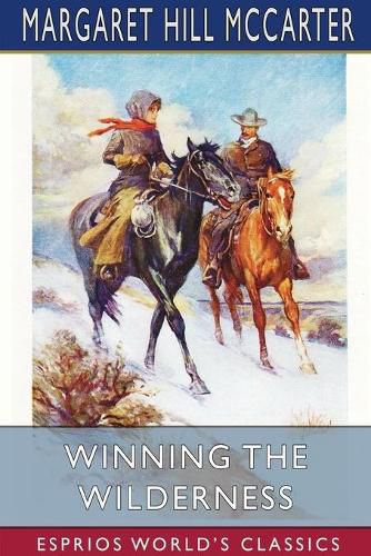 Winning the Wilderness (Esprios Classics)