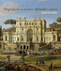 Cover image for Magnificent Buildings, Splendid Gardens