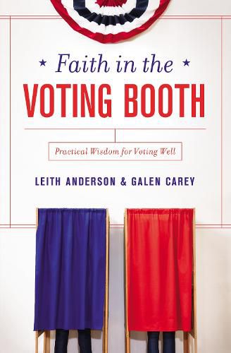 Cover image for Faith in the Voting Booth: Practical Wisdom for Voting Well