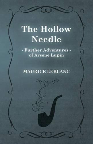 Cover image for The Hollow Needle; Further Adventures of Arsene Lupin