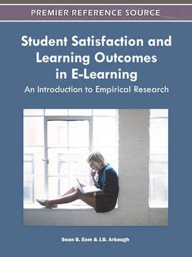 Cover image for Student Satisfaction and Learning Outcomes in E-Learning: An Introduction to Empirical Research