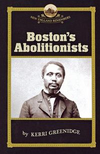 Cover image for Boston's Abolitionists