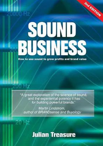 Sound Business: How to Use Sound to Grow Profits and Brand Value