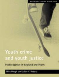 Cover image for Youth crime and youth justice: Public opinion in England and Wales