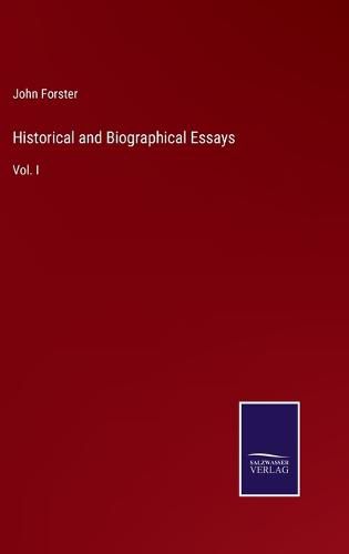 Historical and Biographical Essays