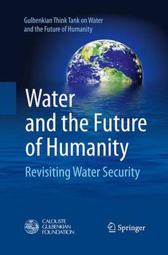 Water and the Future of Humanity: Revisiting Water Security