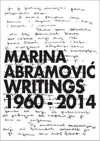 Cover image for Marina Abramovic: Writings 1960 - 2014