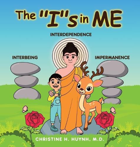 Cover image for The Is in Me: A Children's Book On Humility, Gratitude, And Adaptability From Learning Interbeing, Interdependence, Impermanence - Big Words for Little Kids