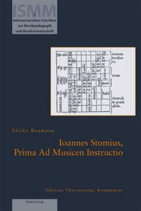 Cover image for Ioannes Stomius, Prima Ad Musicen Instructio: Edition, Uebersetzung, Kommentar