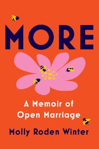 Cover image for More: A Memoir of Open Marriage