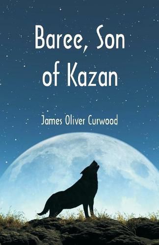 Cover image for Baree, Son of Kazan