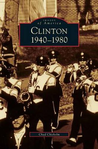 Cover image for Clinton 1940-1980