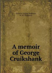 Cover image for A Memoir of George Cruikshank