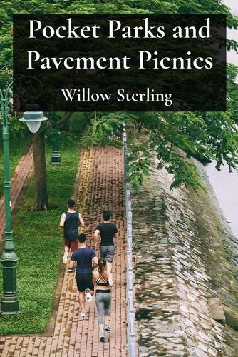 Cover image for Pocket Parks and Pavement Picnics