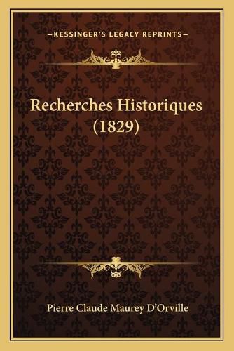 Recherches Historiques (1829)