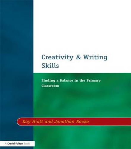 Cover image for Creativity and Writing Skills: Finding a Balance in the Primary Classroom