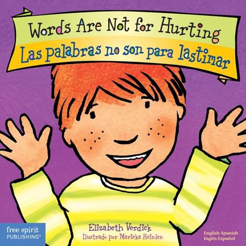 Words Are Not for Hurting / Las Palabras No Son Para Lastimar