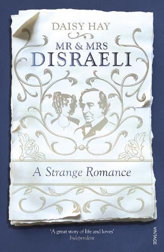 Cover image for Mr and Mrs Disraeli: A Strange Romance