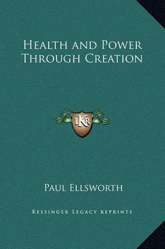 Cover image for Health and Power Through Creation