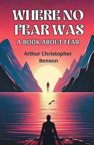 Cover image for Where No Fear WasA Book About Fear (Edition2024)