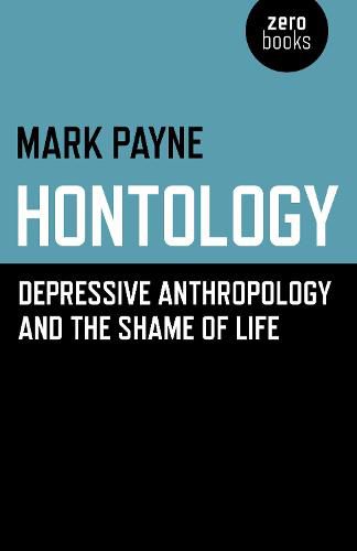 Cover image for Hontology - Depressive anthropology and the shame of life