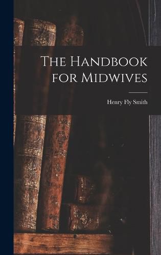 Cover image for The Handbook for Midwives