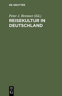 Cover image for Reisekultur in Deutschland: Von Der Weimarer Republik Zum >Dritten Reich