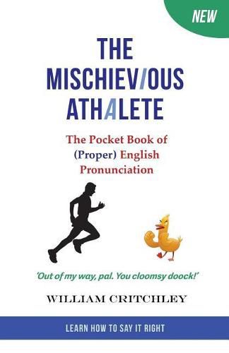 Cover image for The Mischievious Athalete: The Pocket Book of (Proper) English Pronunciation