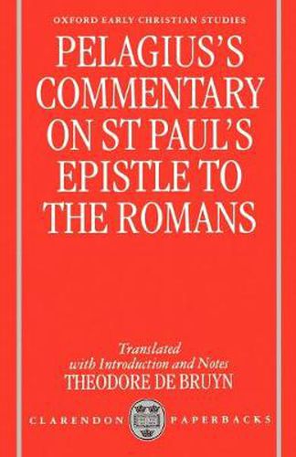 Cover image for Pelagius' Commentary on St Paul's Epistle to the Romans