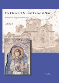 Cover image for The Church of St. Panteleimon at Nerezi: Architecture, Programme, Patronage