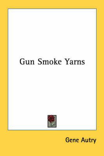 Cover image for Gun Smoke Yarns