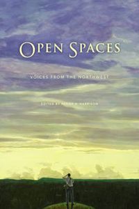 Cover image for Open Spaces: Voices from the Northwest