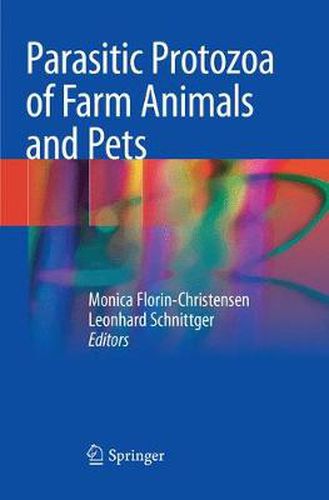 Cover image for Parasitic Protozoa of Farm Animals and Pets