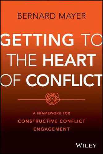 Getting to the Heart of Conflict: A Framework for Constructive Conflict Engagement