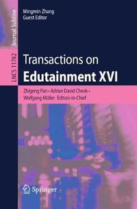 Cover image for Transactions on Edutainment XVI