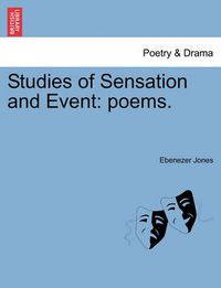 Cover image for Studies of Sensation and Event: Poems.