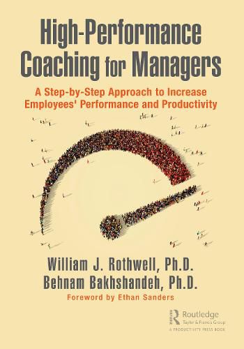 Cover image for High-Performance Coaching for Managers: A Step-by-Step Approach to Increase Employees' Performance and Productivity