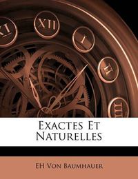 Cover image for Exactes Et Naturelles