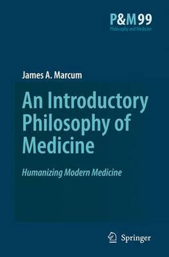 Cover image for An Introductory Philosophy of Medicine: Humanizing Modern Medicine