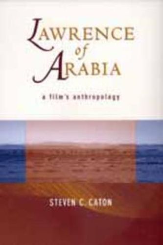 Cover image for Lawrence of Arabia: A Film's Anthropology