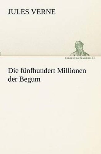 Cover image for Die Funfhundert Millionen Der Begum