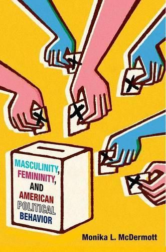 Cover image for Masculinity, Femininity, and American Political Behavior