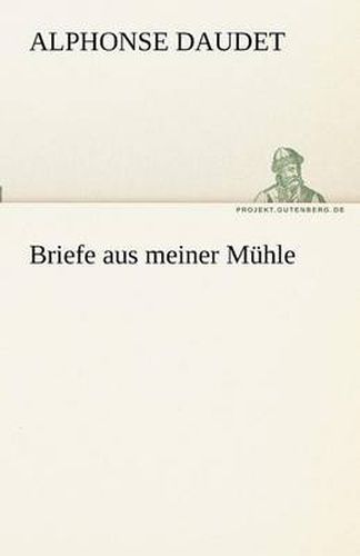Cover image for Briefe Aus Meiner Muhle