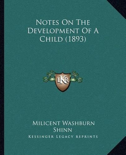 Cover image for Notes on the Development of a Child (1893)