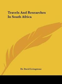 Cover image for Travels And Researches In South Africa